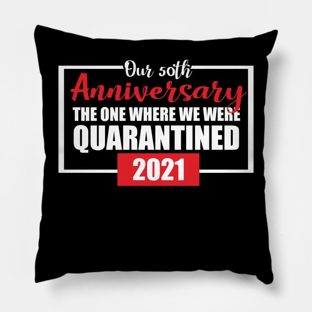 50th anniversary quarantined 2021 Pillow by Chaska Store