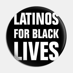 Latinos for black lives Pin