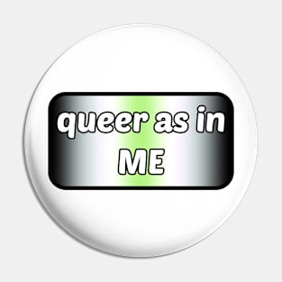 Queer as in... Me - Agender Flag Pin