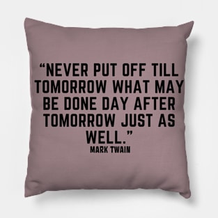 Quote Mark Twain Pillow