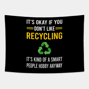 Smart People Hobby Recycling Recycle Tapestry