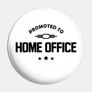 Promoted to home Office Pin