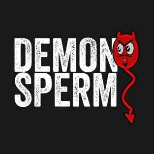 Demon Sperm T-Shirt