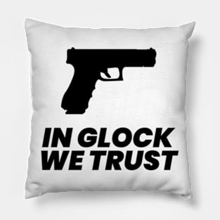 In Glock We Trust Typography Pillow