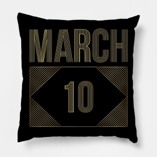 March 10 Pillow