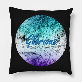 'GLORIOUS' Typography Earthquake Grunge Texture Pillow