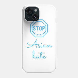 Stop Asian Hate Phone Case