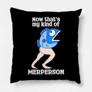 My Kind of Merperson Pillow