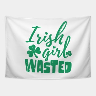 irish girl wasted st patrick's day  t shirt Tapestry