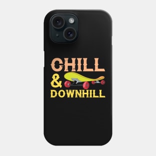 Chill And Downhill - Skateboard Phone Case