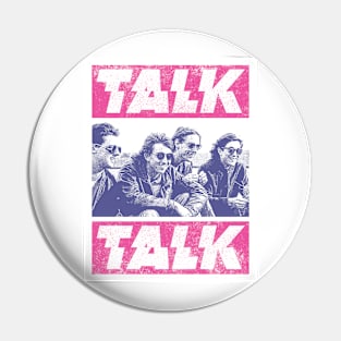 Talk Talk - Retro Fanmade Pin