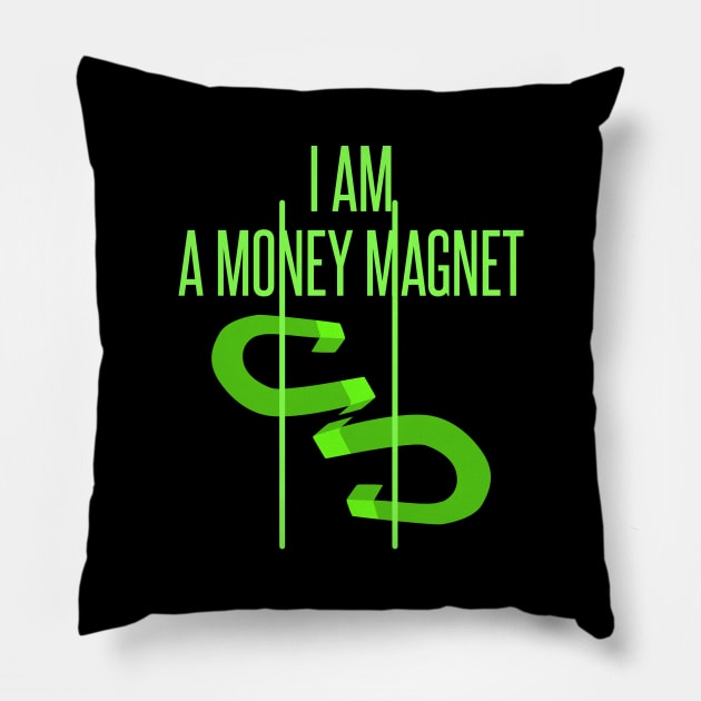 I am a money magnet - manifesting design Pillow by Manifesting123