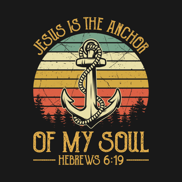 Vintage Christian Jesus Is The Anchor Of My Soul by GreggBartellStyle