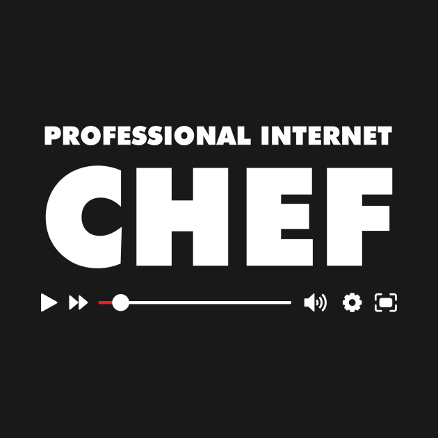 Professional Internet Chef by Weird Goods Co.