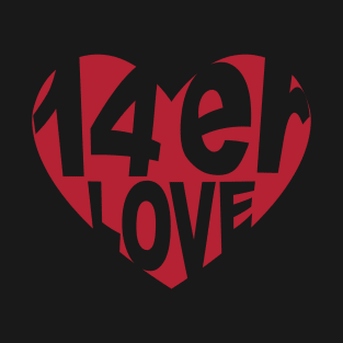 Love 14ers T-Shirt