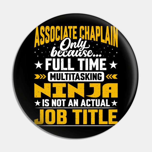 Associate Chaplain Job Title - Funny Associate Priest Pastor Pin by Pizzan