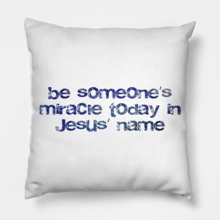 Jesus, in Your name Pillow