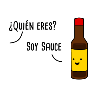 Soy Sauce - Spanish Puns Collection T-Shirt