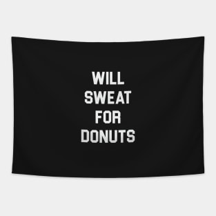 Will Sweat For Donuts Tapestry