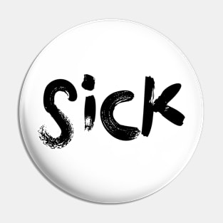 Sick Pin