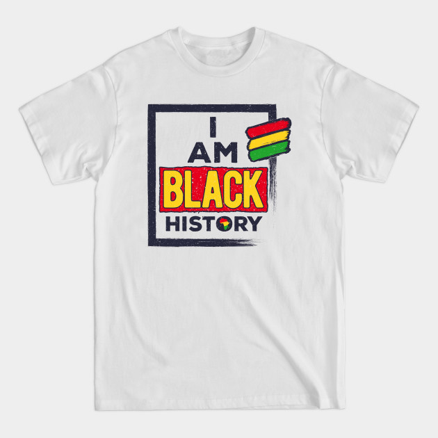 Disover I Am Black History Month African Afro Melanin - African American - T-Shirt