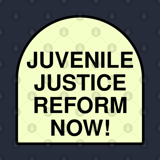 Juvenile Justice Reform Now! by Football from the Left