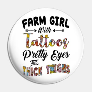 Farm Girl With Tattoos Pretty Eyes And Thick Things Pin