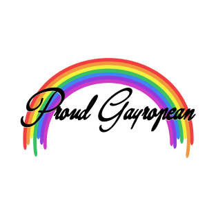 Proud Gayropean T-Shirt