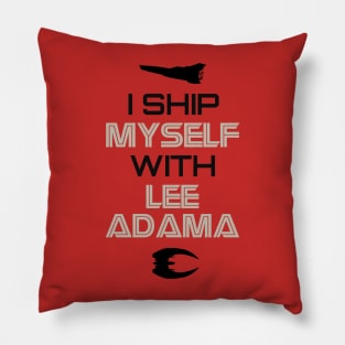 I ship myself with Lee Adama Pillow