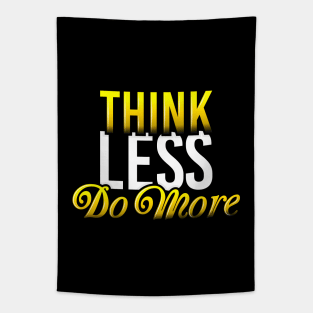 Think Less Do More Tapestry