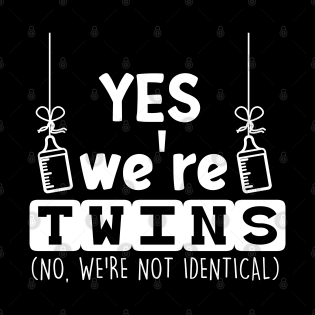 Twin Siblings Yes We Are Twins by EQDesigns