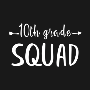 10th Grade Squad 10th Grade Teachers Matching T-Shirt