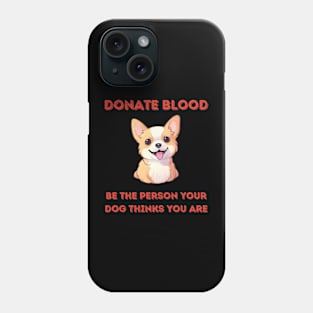 Donate Blood - world blood donor day - Dog Phone Case