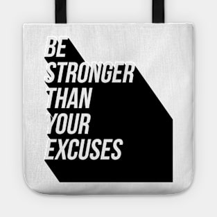 Be stronger than your excuses Tote