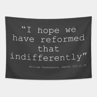 Indifferent Reform Tapestry