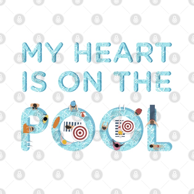 My heart is on the pool - Swimming Quotes by Swimarts