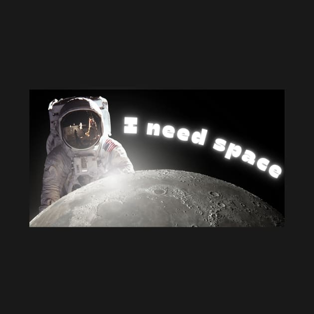 I need Space: Cool Astronaut by Amourist