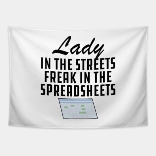 Accountant - Lady in the streets freak in the spreadsheets Tapestry