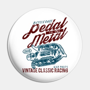 Pedal To The Metal Bicycle Racing Pin