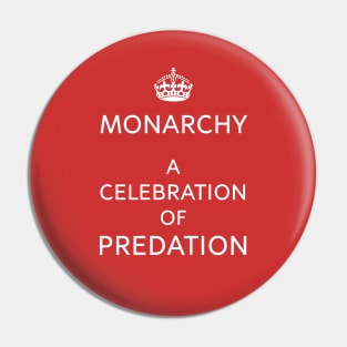 Monarchy Rules? A Celebration of Predation Pin