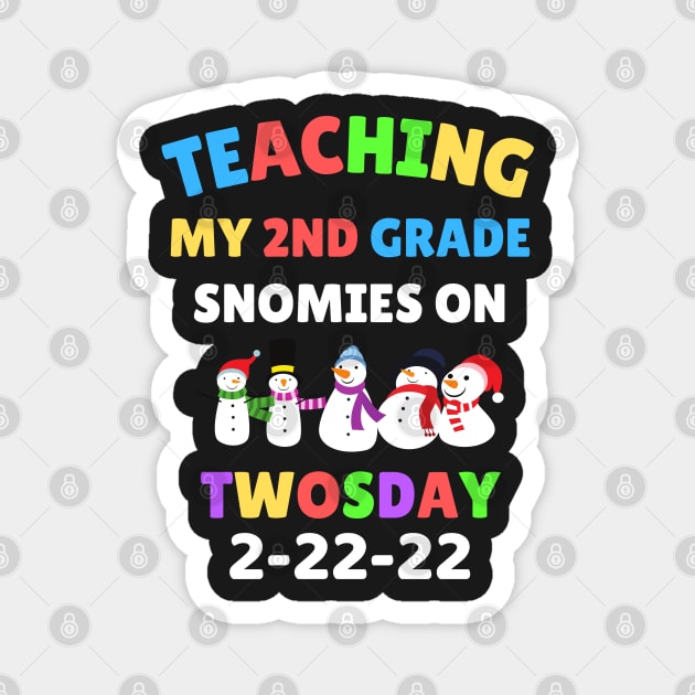 Teaching My 2nd Grade Snowmies on Twosday Magnet by WassilArt