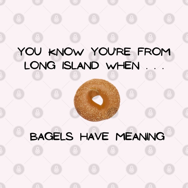 Long Island Bagel (Light Colors) by Proud Town Tees