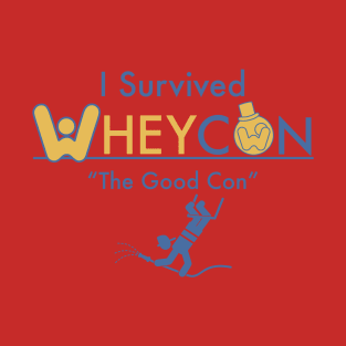 I Survived WheyCon T-Shirt