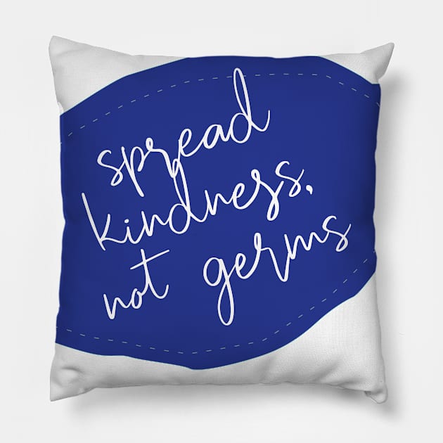 Please spread kindness, not germs Covid 19 Mask Pillow by be happy