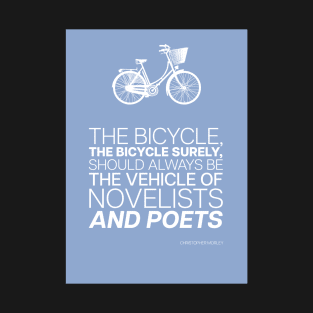 Bicycle Philosophy Design 002- Christopher Morley T-Shirt