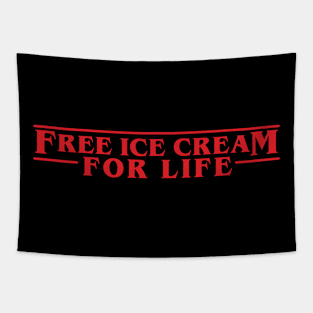 Free Ice Cream For Life - Stranger Things Tapestry