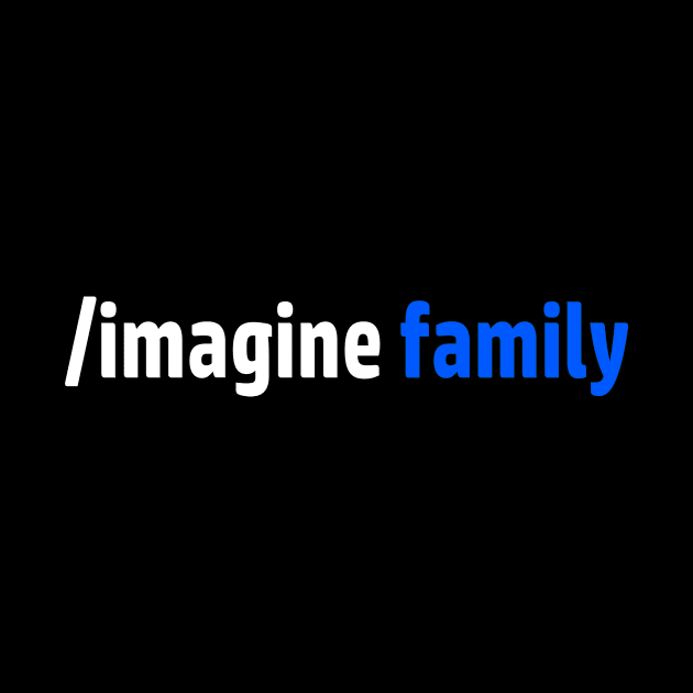 Imagine Family by Spooked Squirrel Design Studio