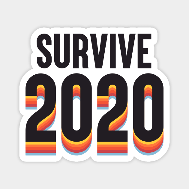 Survive 2020 Magnet by artsylab