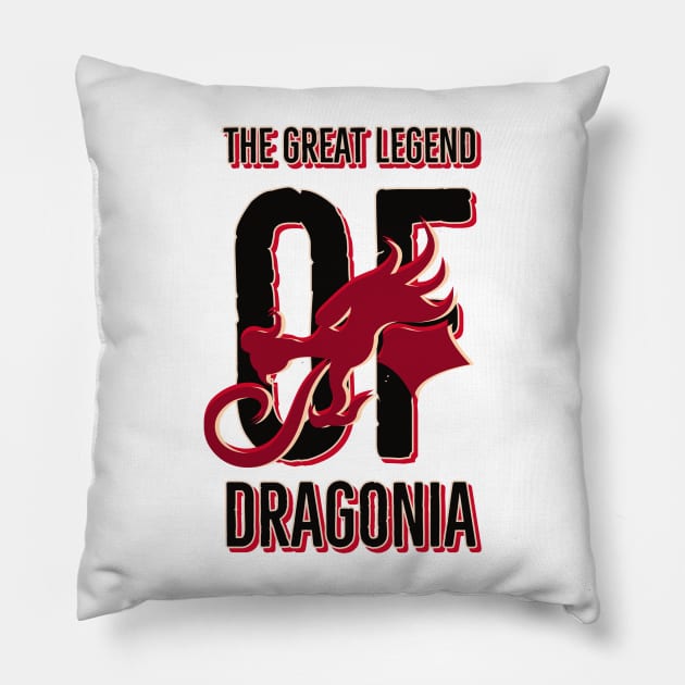 The great legend of Dragonia Pillow by Pro-tshirt