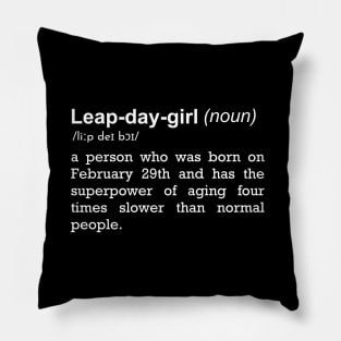 Leap Year Birthday Girl | Feburary 29th Pillow